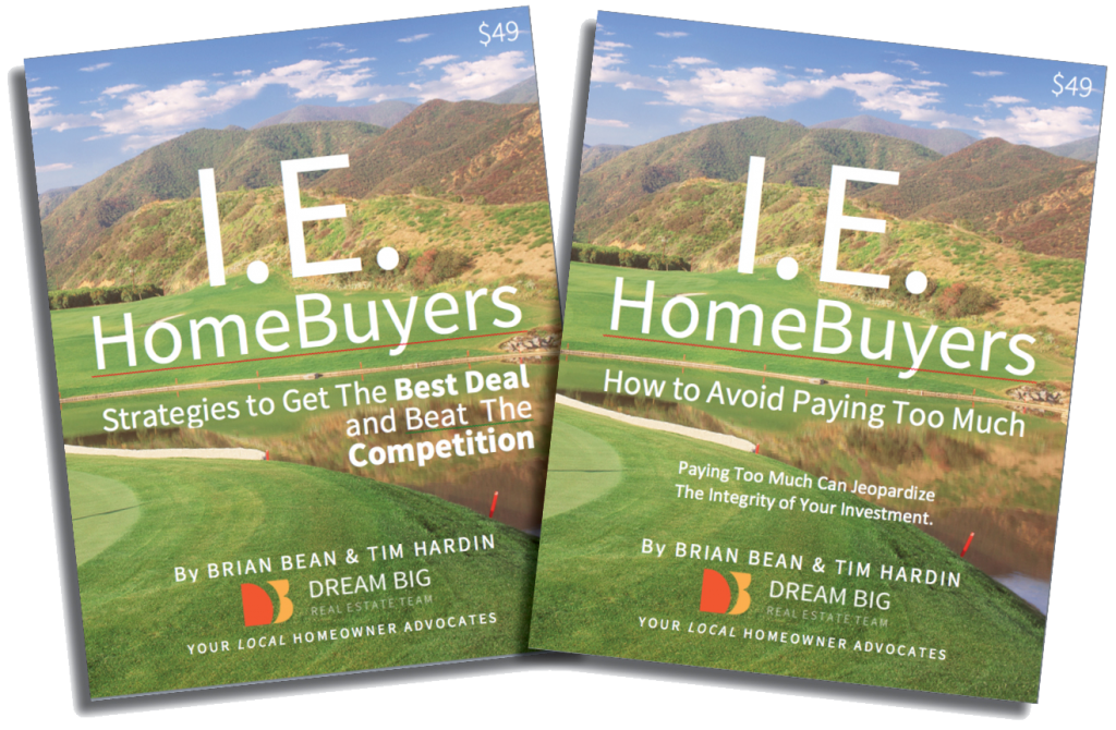 Home Buyer Guides | How to Buy a Home in Riverside | Buying a Home in California | Brian Bean and Tim Hardin Dream Big Realty One Group