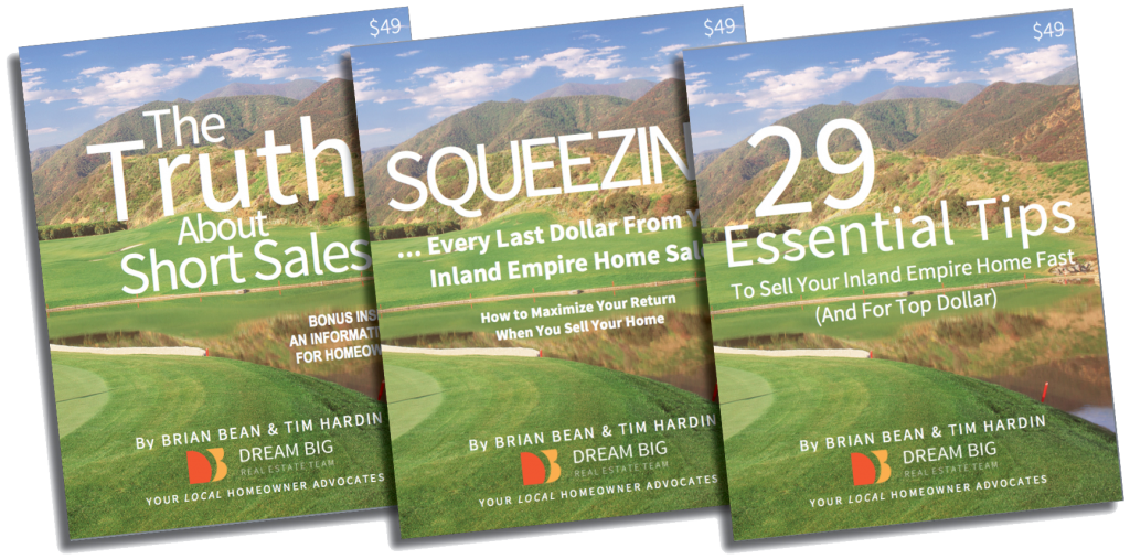 Home Seller Guides | How to Sell a Home in Riverside | Selling a Home in California | Brian Bean and Tim Hardin Dream Big Realty One Group